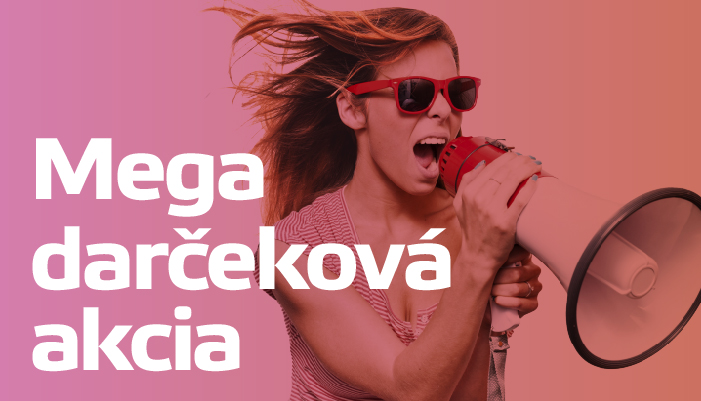Mega darčeková akcia!